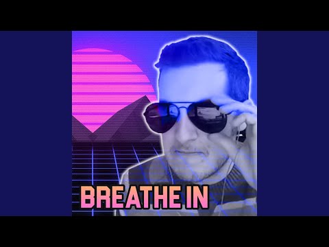 Breathe In (feat. Kitboga)
