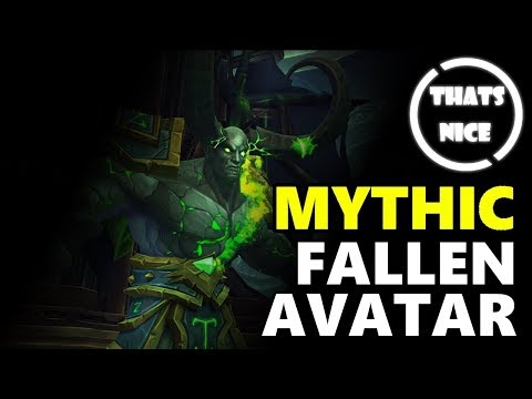 Mythic Fallen Avatar - Tomb of Sargeras - (Thats Nice) - Tarren Mill