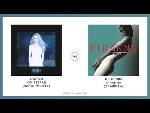 Broken Disturbia (MASHUP) - Rihanna VS. Kim Petras