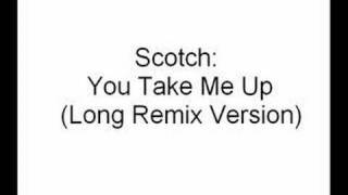 Scotch - Take Me Up (Long Remix Version)