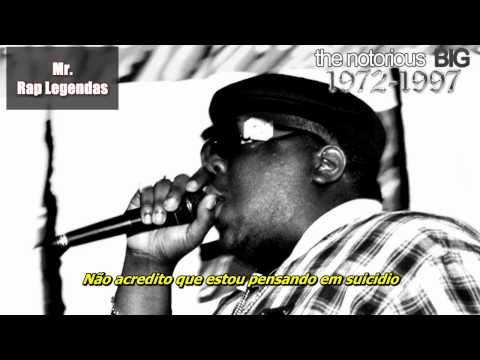 The Notorious B.I.G - Suicidal Thoughts (Legendado)