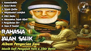 Download lagu ALBUM PENYUCIAN JIWA: RAHASIA JALAN SALIK - Musik Sufi Penyejuk Hati & Zikir Batin (Full Album) 🕋❤️ mp3