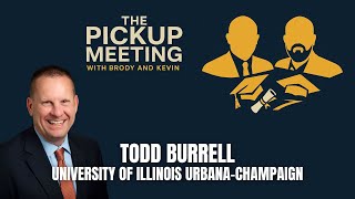 Todd Burrell, University of Illinois Urbana-Champaign | The Pickup Meeting