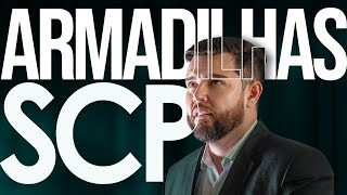 3 ARMADILHAS DA SCP