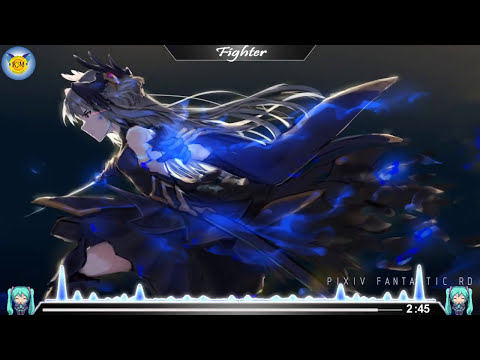 〘Nightcore〙→ Fighter (Jubyphonic Cover)
