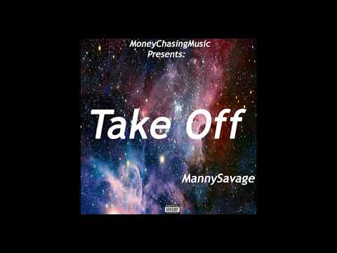 MannySavage - Take Off (Prod. By Eskry)