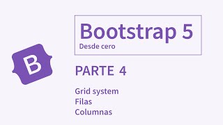 Bootstrap 5 - Parte 4 (Grid system, filas y columnas)