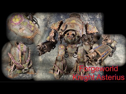 The best 40k Knight / Titan | Forge world knight Asterius fallen to nurgle , how to paint