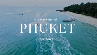 Discover Your PHUKET Experience