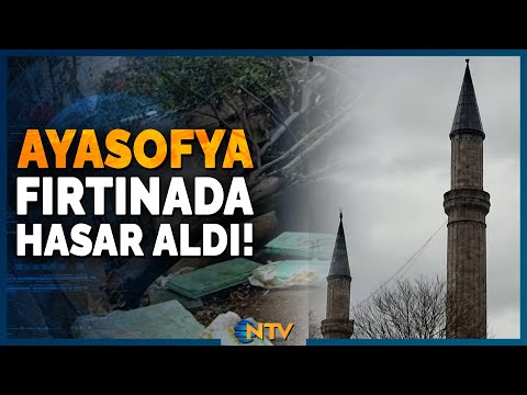Strong Southerly Winds Cause Wrath in Istanbul! Pieces Fall from Hagia Sophia | NTV