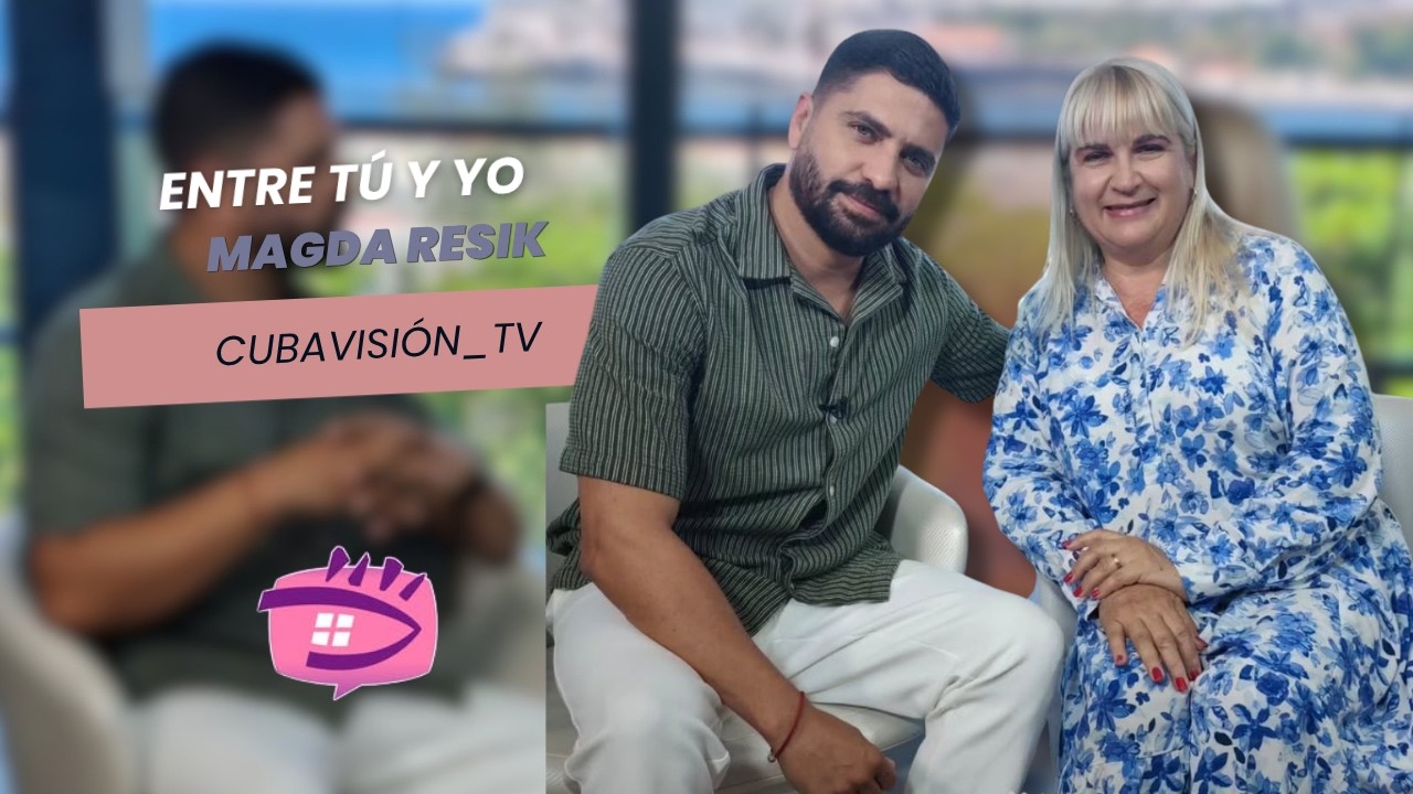 ENTRE TÚ Y YO: MAGDA RESIK