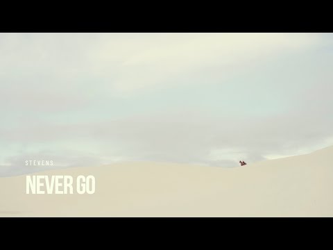 Stevens - Never Go (Official Video)