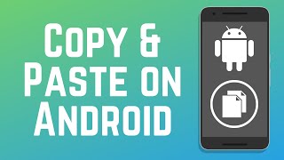 How to Copy and Paste Text on Android in 2024