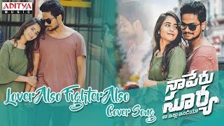 Lover Also Fighter Also Cover By Shanmukh Jaswanth, Deepthi Sunaina || Naa Peru Surya Naa Illu India