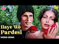 Haye Wo Pardesi 4K Song Barsaat Ki Ek Raat Lata Mangeshkar R D Burman Amitabh Bachchan Rakhee