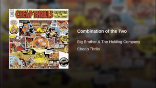 Big Brother and The Holding Company - Combination of the Two