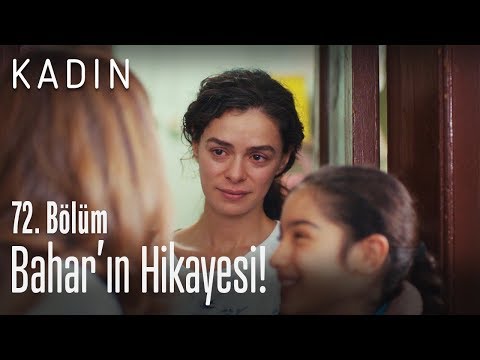 Bahar'ın hikayesi! - Kadın 72. Bölüm