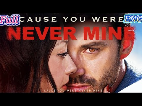 HD FULL | Cause You Were Never Mine 💕#CEO #shortdrama #romance #lovestory #dramabox