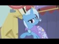 Trixie - Ooo, what's the matter? Afraid you'll get ...