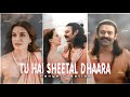 Tu Hai Sheetal Dhaara | Tu Hai Sheetal Dhaara Status | Tu Hai Sheetal Dhaara Song Status | Adipurush