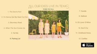 All Our Exes Live In Texas 'When We Fall'  - Album Sampler