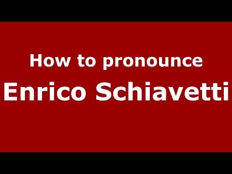 How to pronounce Enrico Schiavetti (Italian/Italy)  - PronounceNames.com