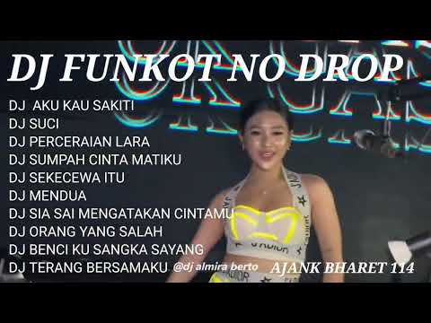 FUNKOT DJ ALMIRA BERTO FULL ALBUM • DJ FUNKOT TERBARU 2024 AKU KAU SAKITI • DJ FUNKOT NO DROP