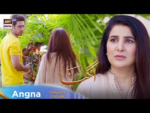 Angna Episode 60 - Tonight at 7:00 PM @ARY Digital