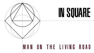 Man On The Living Road  - In Square