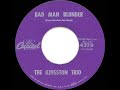 1960 HITS ARCHIVE: Bad Man Blunder - Kingston Trio