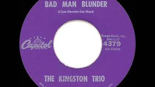 1960 HITS ARCHIVE: Bad Man Blunder - Kingston Trio