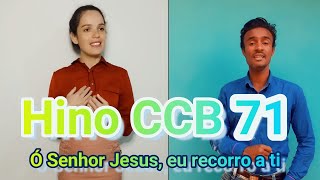 Hino CCB 71 - Ó Senhor Jesus, eu Recorro a ti - Vany Magalhães e Adriano Alves