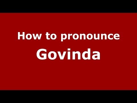 How to pronounce Govinda (Kannada/Bangalore, India) - PronounceNames.com