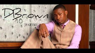 D.Brown | TOP 10 Songs Part II | ♫