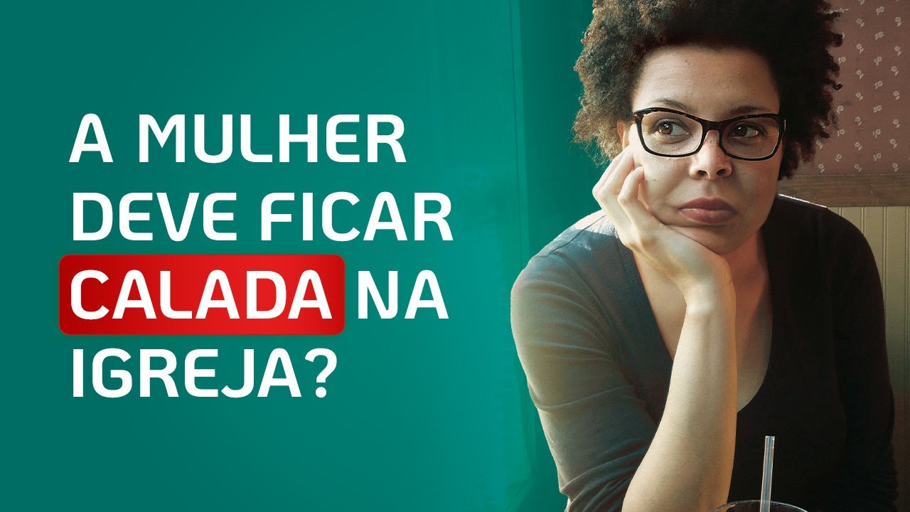 A MULHER PODE PREGAR NA IGREJA?