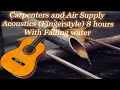 Relaxing The Carpenters Air Supply Guitar Acoustics Fingerstyle With Fallingwater Sound 8 Hours