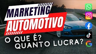 MARKETING AUTOMOTIVO: O Que é? quanto dá para Lucrar?