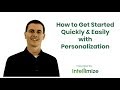 How to Get Started Quickly with Website Personalization - Intellimize
