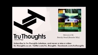 Mechanical Me - Beachy Head - Bonobo Mix - Tru Thoughts Jukebox