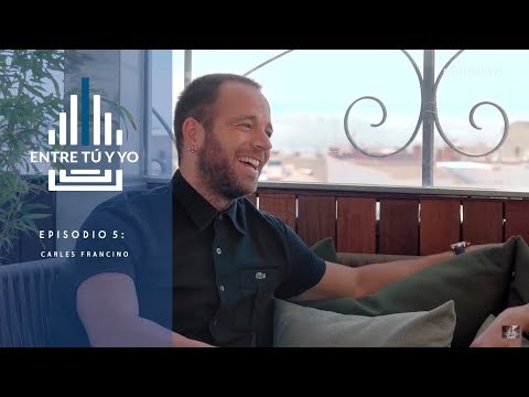 Entre tú y yo - Episodio 05: Carles Francino