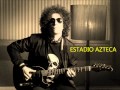 Andres Calamaro - Estadio Azteca 