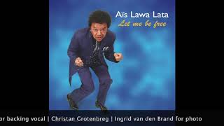 Download lagu Ais Lawa Lata Let me be free mp3 Download lagu Ais Lawa Lata Let me be free mp3
