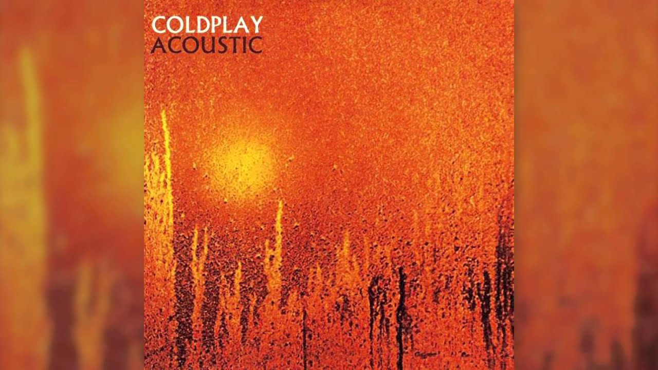 Coldplay - Careful Where You Stand (from Acoustic EP)