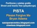 Pista y partitura de Please Forgive Me de Bryan ...