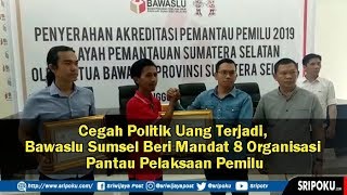 Wujudkan Pemilu Bersih, Bawaslu Sumsel Beri Mandat 8 Organisasi Pantau Pelaksanaan Pemilu
