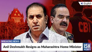 Anil Deshmukh Resigns as Maharashtra Home Minister