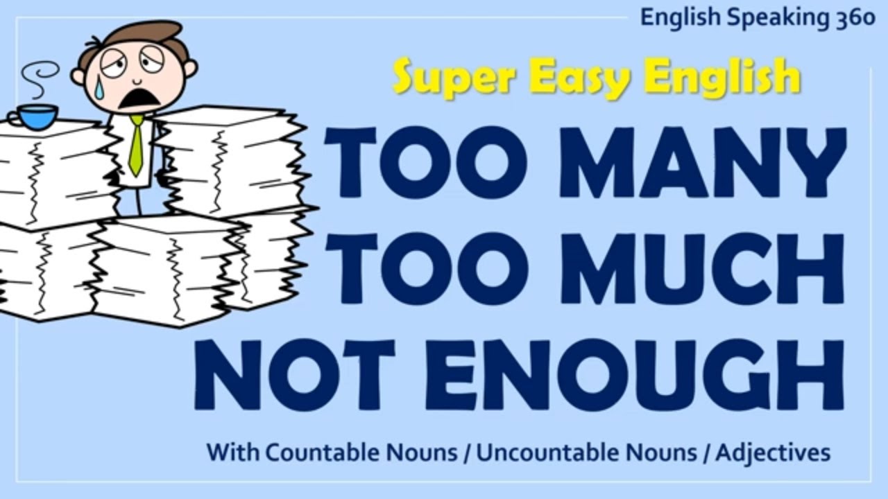 Too many/Too much/Not enough with countable/uncountable nouns and adjectives EASY ENGLISH grammar