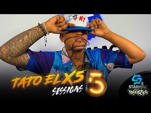 TATO EL X5 - Starmac Freestyle - Sessions #5