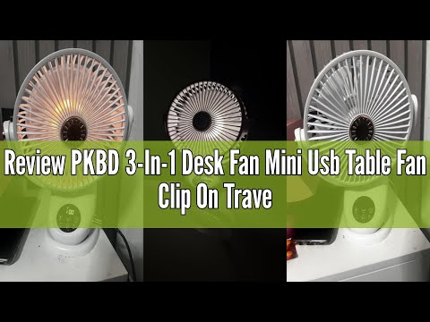 Review PKBD 3-In-1 Desk Fan Mini Usb Table Fan Clip On Travel Fans, 5-Speed Ultra-Quiet Operation, B