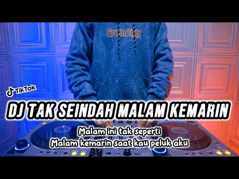 DJ TAK SEINDAH MALAM KEMARIN - REMIX TERBARU FULL BASS 2023